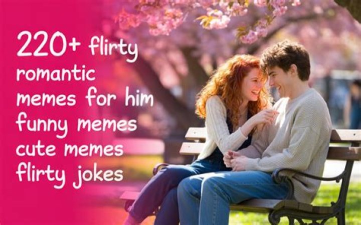 Flirty Memes For Him: Make Him Melt With These Hilarious One-Liners